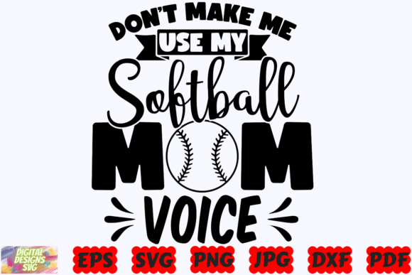 Don’t Make Me Use My Softball Mom Voice