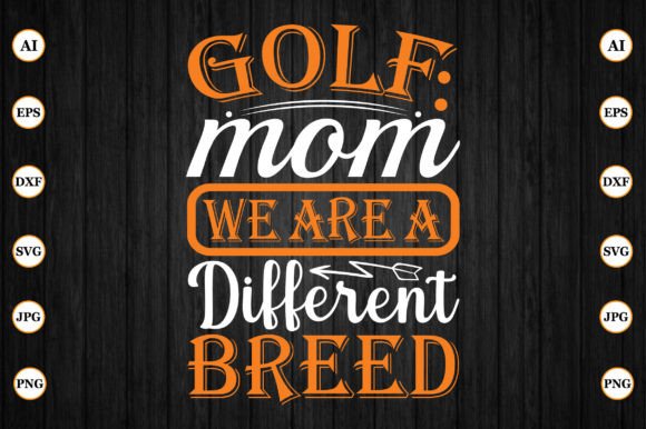 Golf Mom: We Are a Different Breed