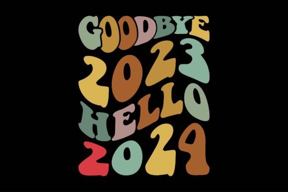 Goodbye 2023 Hello 2024