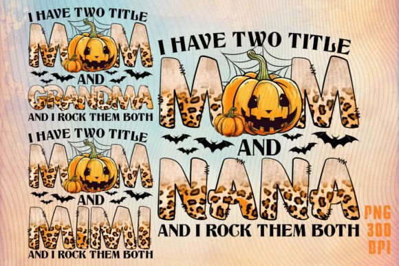 I Have Two Titles Mom Grandma Halloween