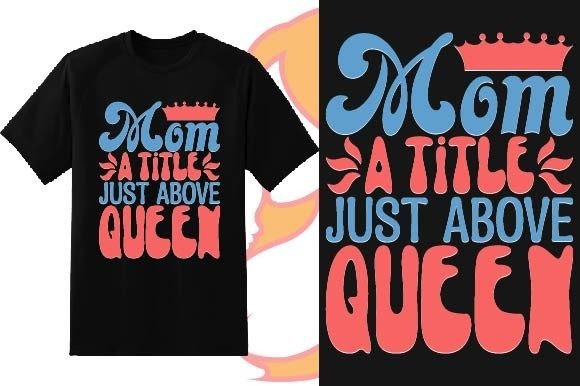 Mom a Title Mother’s Day T-shirt