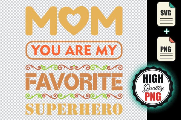 Mom, You’re My Favorite Superhero