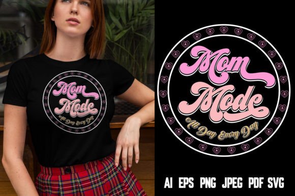 Mother’s Day Mom Mode T-shirt Design