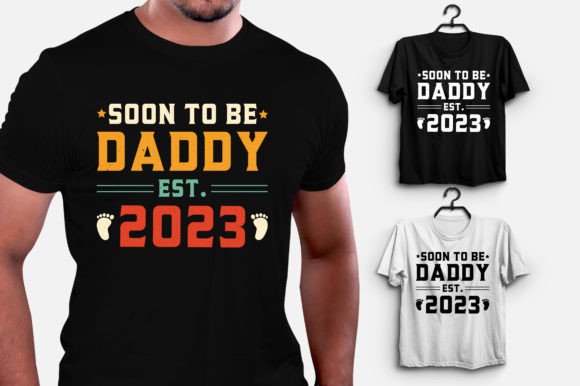 Soon to Be Daddy 2023 Dad T-Shirt Design