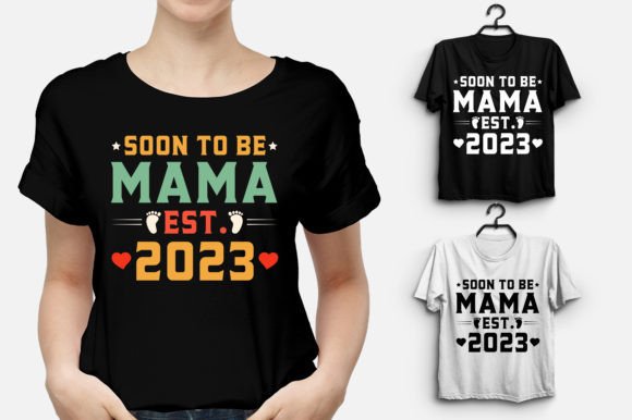 Soon to Be Mama 2023 T-Shirt Design