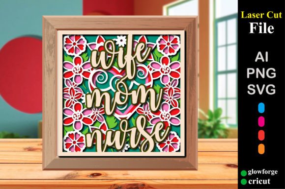 Wife Mom Nurse 3D SVG Shadow Box